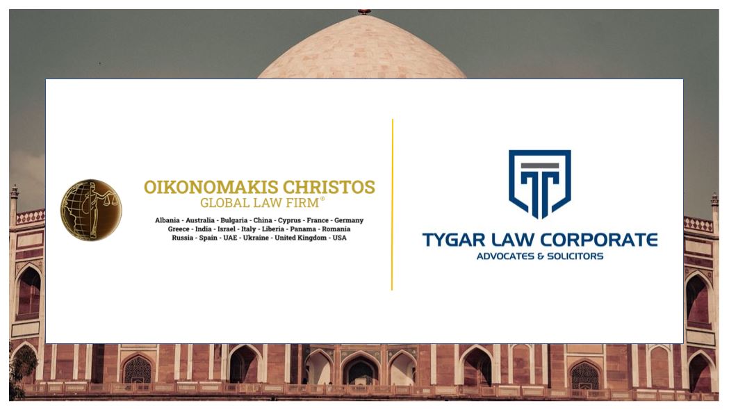 The new partnership between “Oikonomakis Christos Global Law Firm” and “Tygar Law Corporate” in New Delhi, India